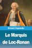 Le Marquis de Loc-Ronan