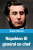 Napoléon III général en chef