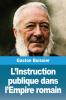 L'Instruction publique dans l'Empire romain