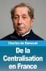 De la Centralisation en France