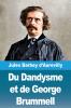 Du Dandysme et de George Brummell