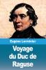 Voyage du Duc de Raguse