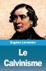 Le Calvinisme