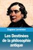 Les Destinées de la philosophie antique