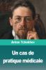 Un cas de pratique médicale