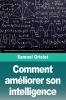Comment améliorer son intelligence
