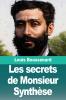 Les secrets de Monsieur Synthèse