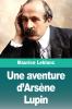 Une aventure d'Arsène Lupin
