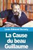 La Cause du beau Guillaume
