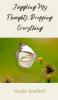 Juggling My Thoughts Dropping Everything