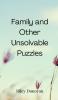 Family and Other Unsolvable Puzzles