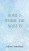 Home Is Where the Noise Is