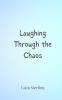Laughing Through the Chaos