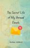 The Secret Life of My Unread Emails