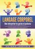 LANGAGE CORPOREL - Bien interpréter les gestes et postures
