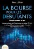 LA BOURSE POUR LES DEBUTANTS - Investir comme un pro
