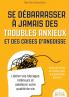 Se débarrasser à jamais des troubles anxieux et des crises d'angoisse - diminuer stress et anxiété avec la psychologie positive