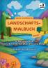 Mein schönstes Landschafts-Malbuch