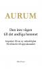 AURUM - Den inre vägen till det andliga hemmet