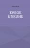Ewige Unruhe
