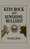 Kein Bock auf Sunshine-Bullshit