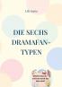 Die sechs Dramafan-Typen