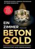 Ein Zimmer Betongold - Dein Kickstart in die Immobilienwelt