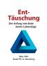 Ent-Täuschung