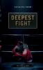 Deepest Fight