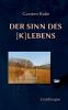 Der Sinn des [K]Lebens