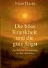 Die böse Krankheit und die gute Angst