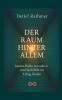 Der Raum hinter allem