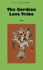 The Gordian Love Tribe
