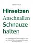 Hinsetzen - Anschnallen - Schnauze halten