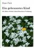 Ein gebranntes Kind