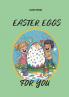 Easter Eggs for You