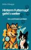 Hinterm Futternapf geht's weiter