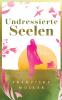 Undressierte Seelen