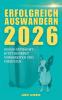 Erfolgreich auswandern 2026