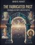 The Fabricated Past