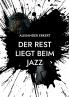 DER REST LIEGT BEIM JAZZ