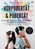 Vorpubertät & Pubertät