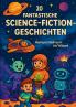 20 fantastische Science-Fiction-Geschichten