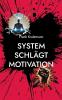 System schlägt Motivation