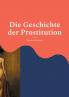 Die Geschichte der Prostitution