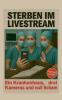 Sterben im Live Stream