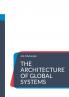 THE ARCHITECTURE OF GLOBAL SYSTEMS