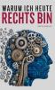 Warum ich heute rechts bin
