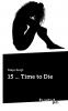 15 ... Time to Die