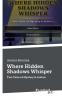 Where Hidden Shadows Whisper